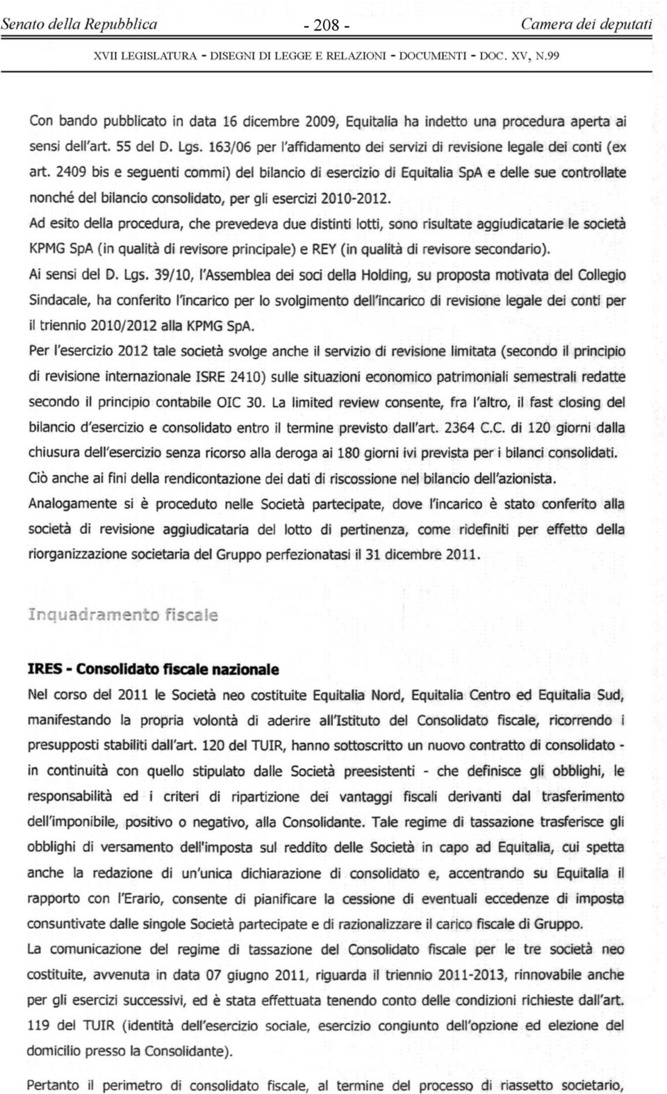 2409 bis e seguenti commi) del bilancio di esercizio di Equitalia SpA e delle sue controllate nonché del bilancio consolidato, per gli esercizi 2010-2012.
