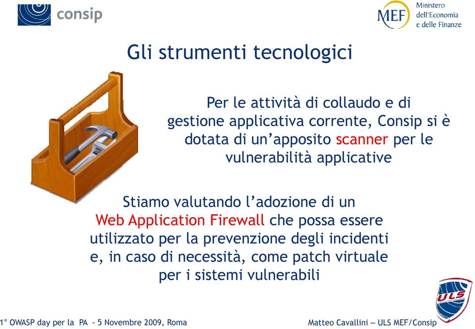 valutando l adozione di un Web Application Firewall che possa essere utilizzato per la