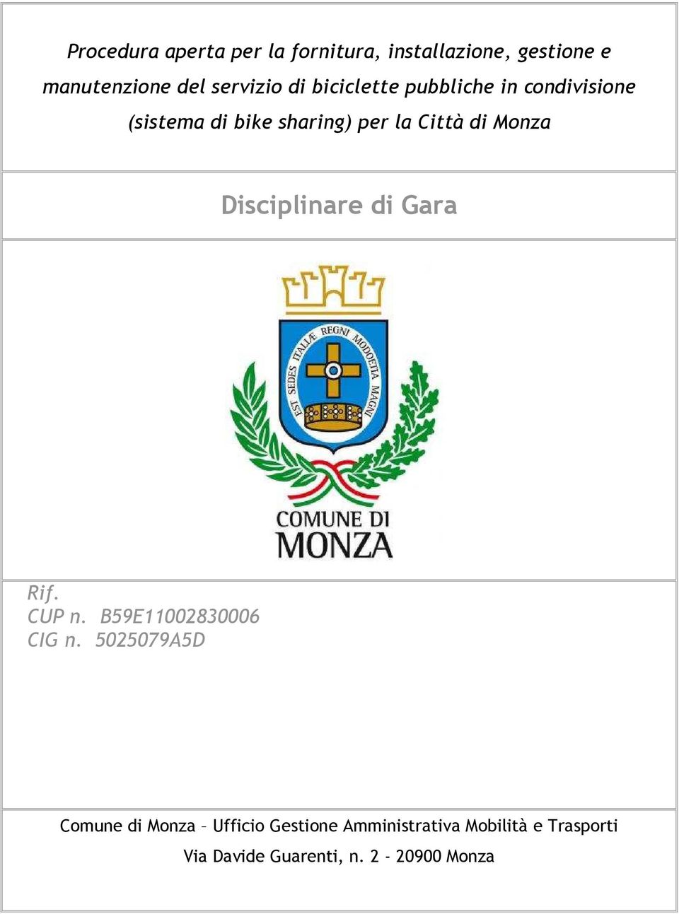 Monza Disciplinare di Gara Rif. CUP n. B59E11002830006 CIG n.