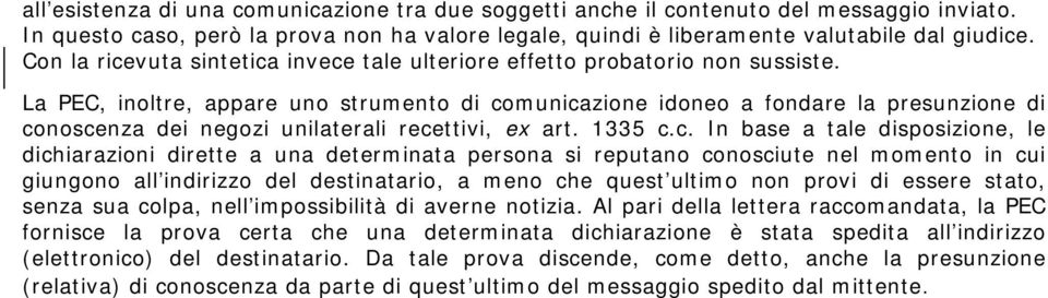 La PEC, inoltre, appare uno strumento di co