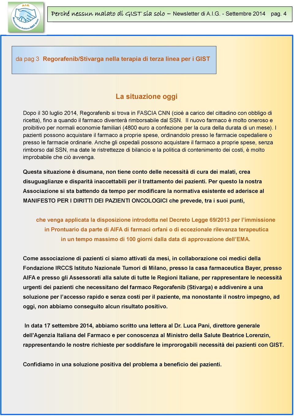 ricetta), fino a quando il farmaco diventerà rimborsabile dal SSN.