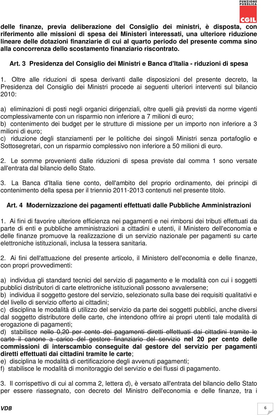 3 Presidenza del Consiglio dei Ministri e Banca d'italia - riduzioni di spesa 1.