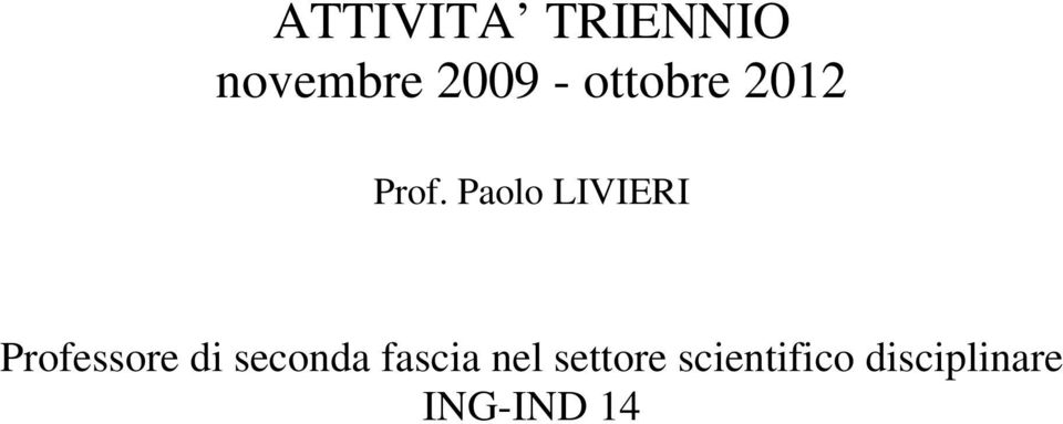 Paolo LIVIERI Professore di seconda