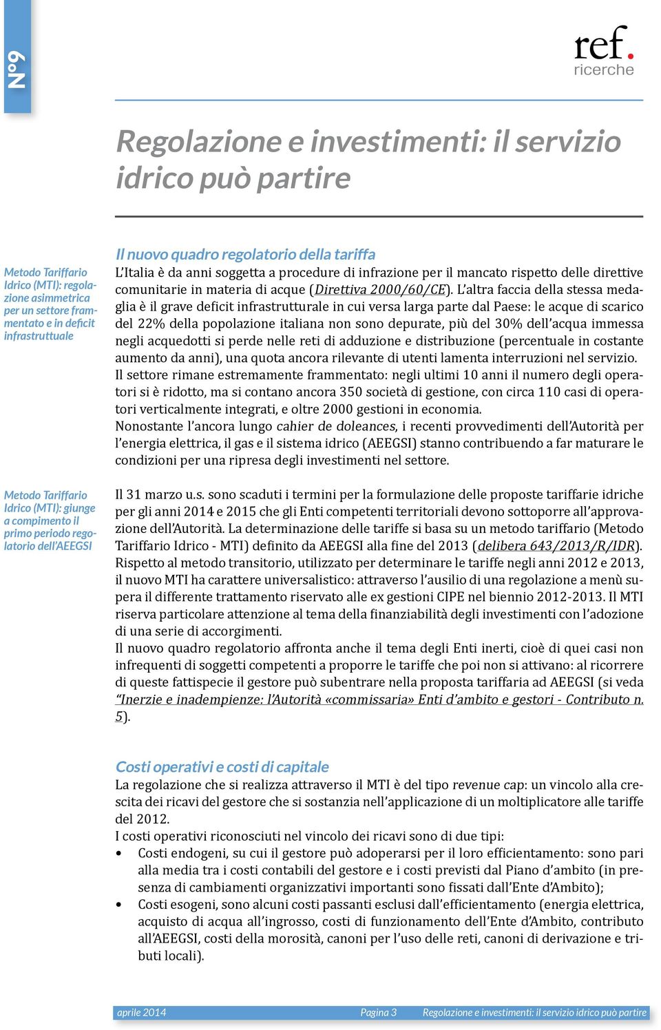 direttive comunitarie in materia di acque (Direttiva 2000/60/CE).