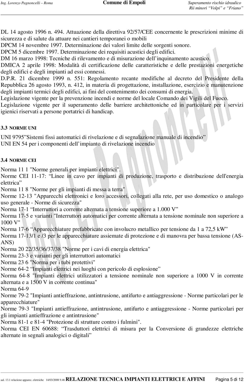 DM 16 marzo 1998: Tecniche di rilevamento e di misurazione dell inquinamento acustico.