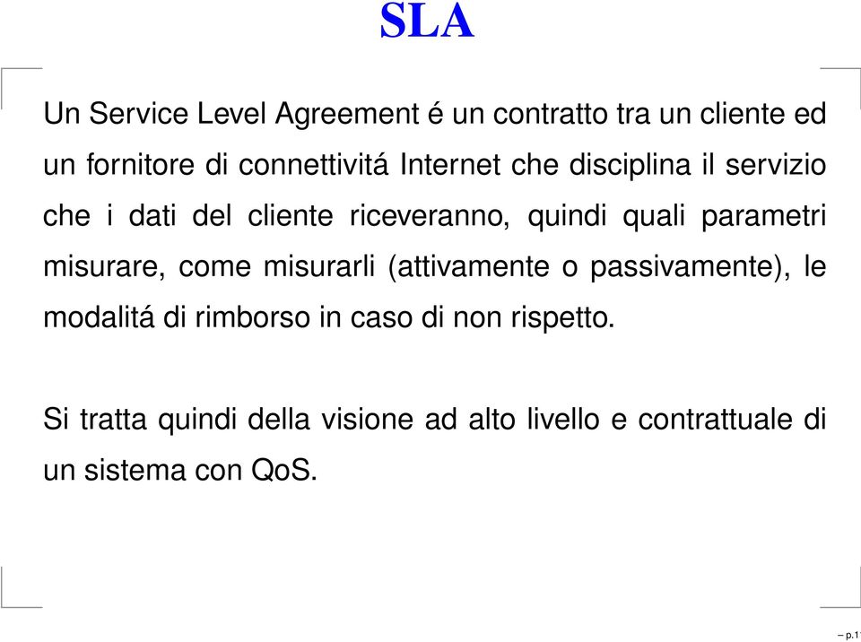 quali parametri misurare, come misurarli (attivamente o passivamente), le modalitá di rimborso