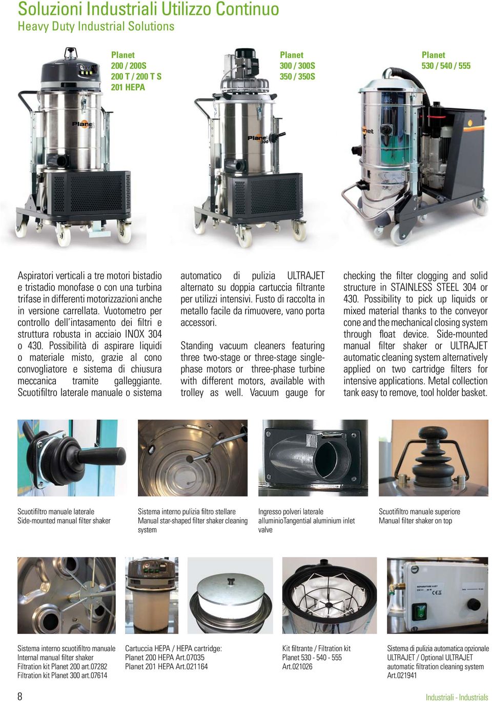 Vuotometro per controllo dell intasamento dei filtri e struttura robusta in acciaio INOX 304 o 430.