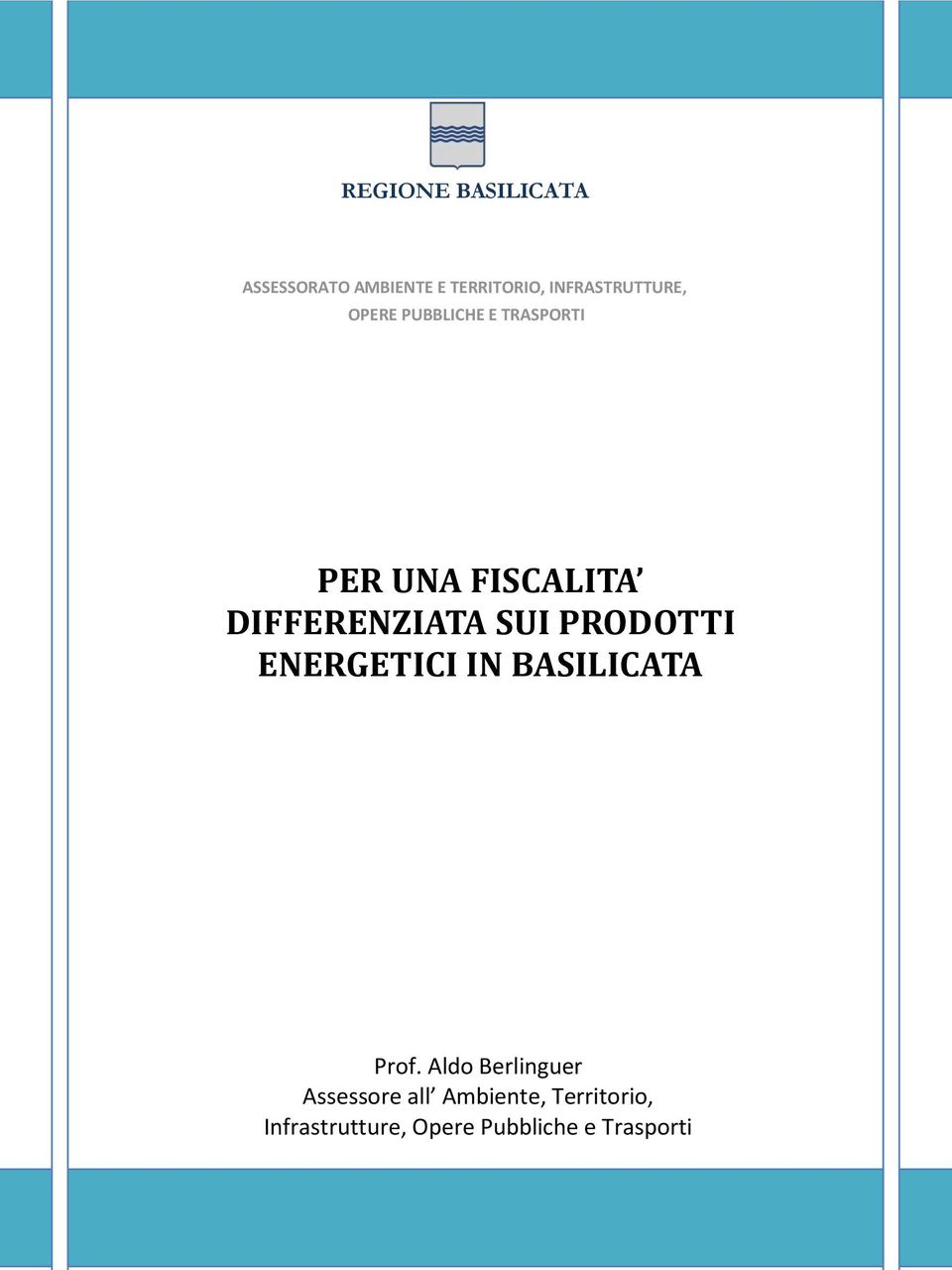 DIFFERENZIATA SUI PRODOTTI ENERGETICI IN BASILICATA Prof.