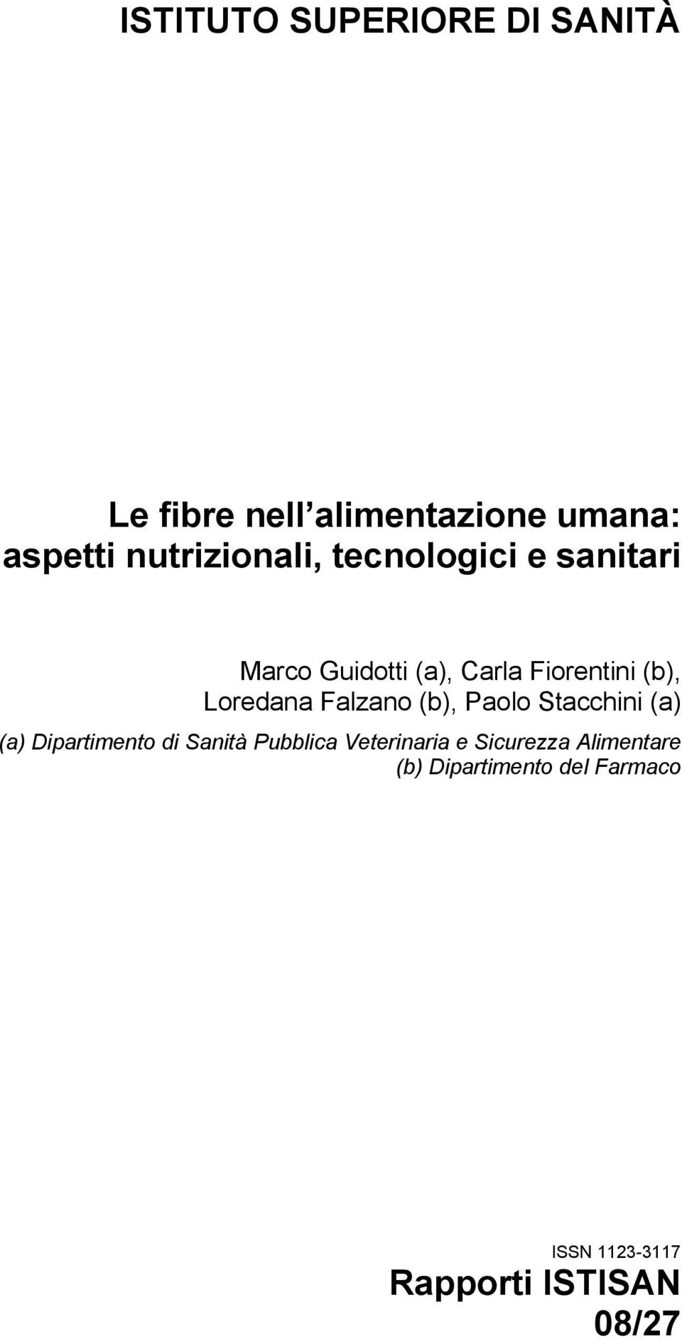 Loredana Falzano (b), Paolo Stacchini (a) (a) Dipartimento di Sanità Pubblica