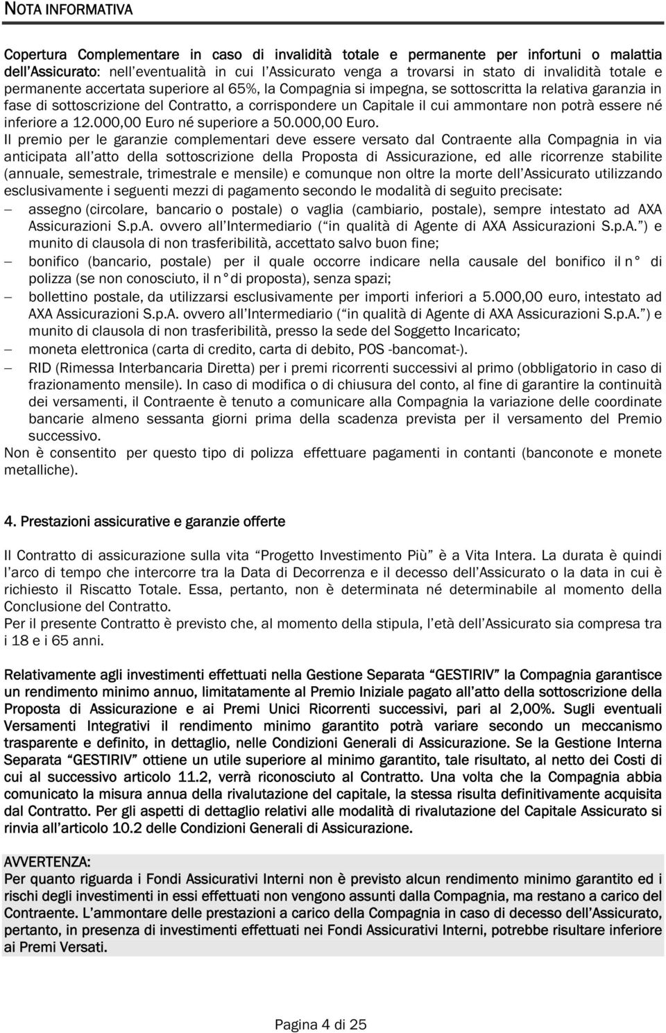 ammontare non potrà essere né inferiore a 12.000,00 Euro 