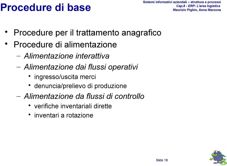 ingresso/uscita merci denuncia/prelievo di produzione Alimentazione da