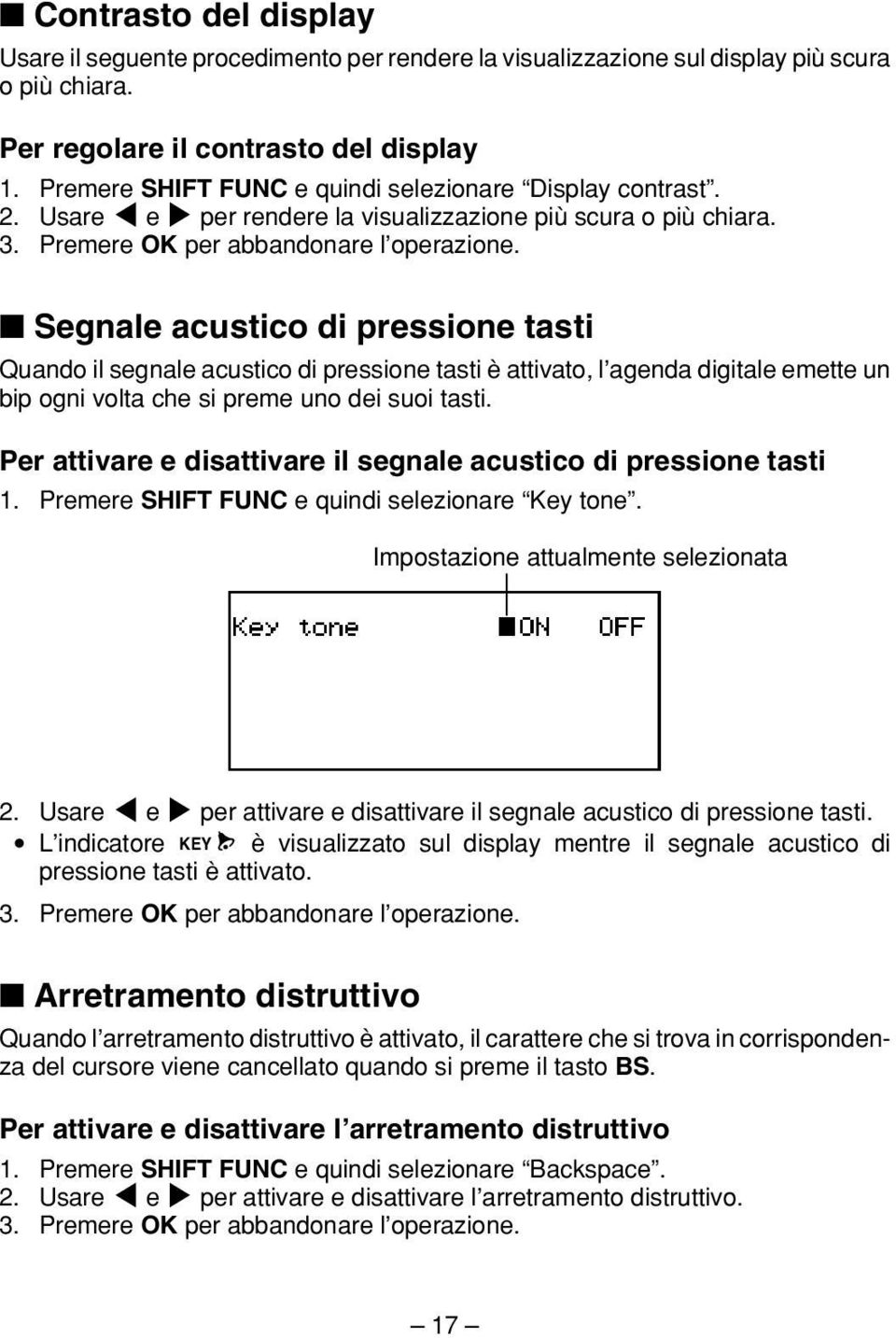 Segnale acustico di pressione tasti Quando il segnale acustico di pressione tasti è attivato, l agenda digitale emette un bip ogni volta che si preme uno dei suoi tasti.