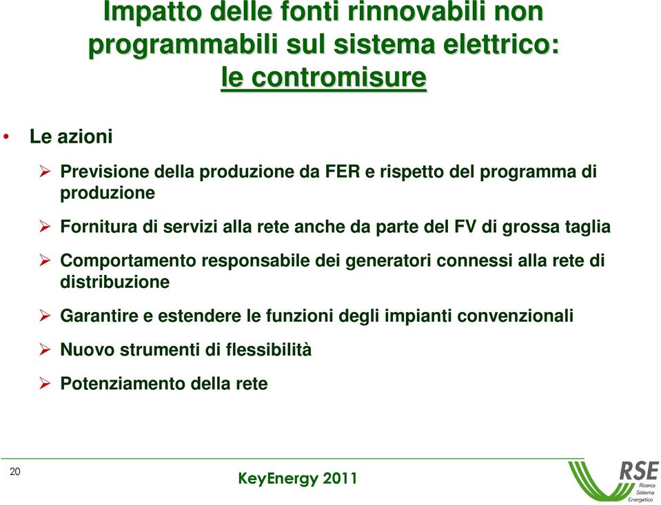 del FV di grossa taglia Comportamento responsabile dei generatori connessi alla rete di distribuzione