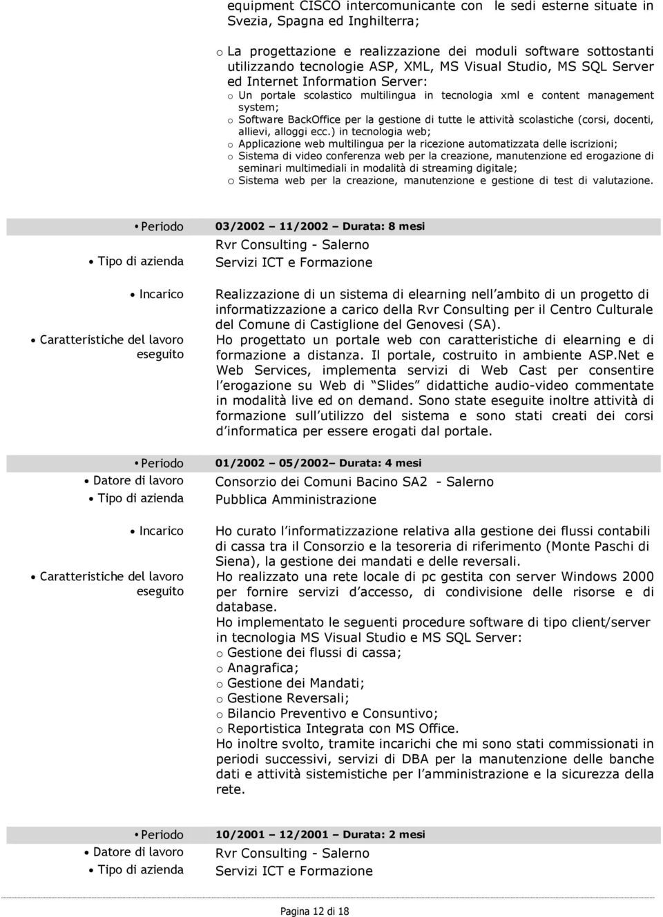 attività scolastiche (corsi, docenti, allievi, alloggi ecc.