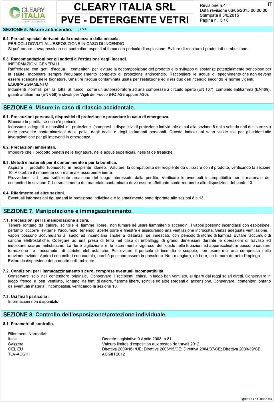 Raccomandazioni per gli addetti all estinzione degli incen.