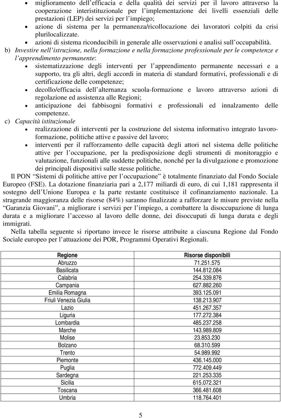 azioni di sistema riconducibili in generale alle osservazioni e analisi sull occupabilità.