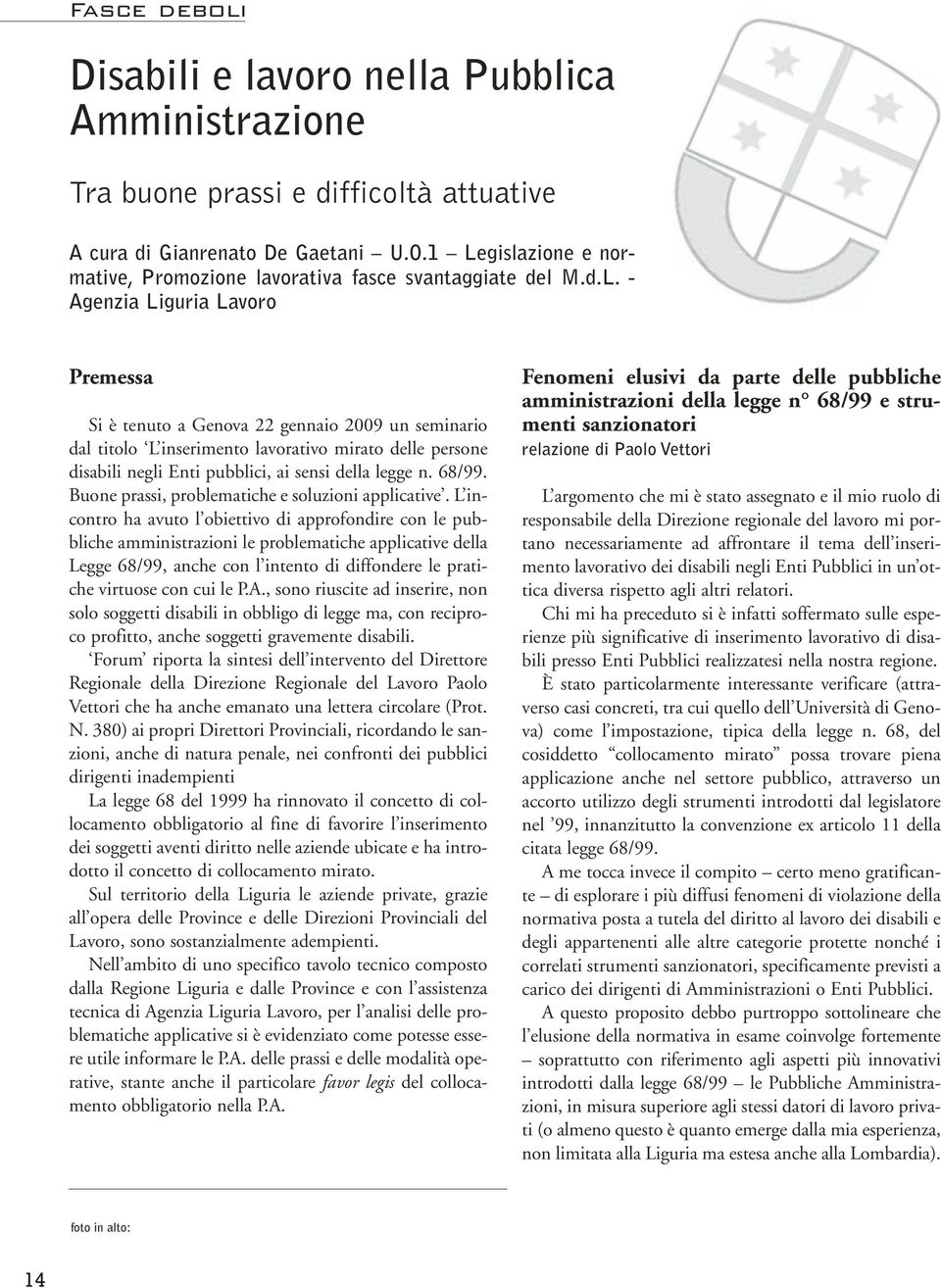 68/99. Buone prassi, problematiche e soluzioni applicative.