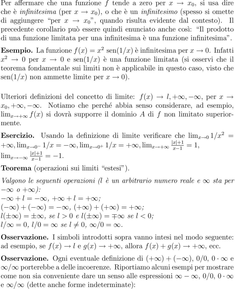 L funzione f(x) = x 2 sen(1/x) è infinitesim per x 0.