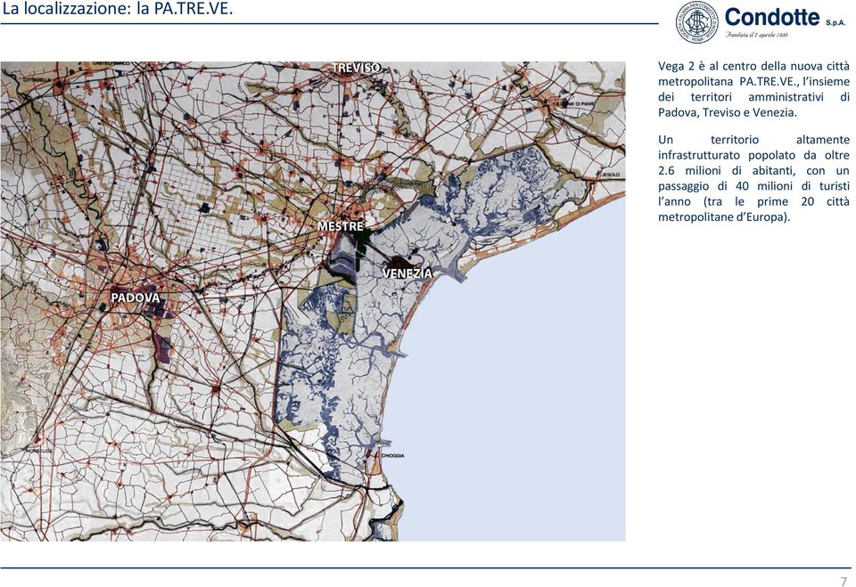 Un territorio altamente infrastrutturato popolato da oltre 2.