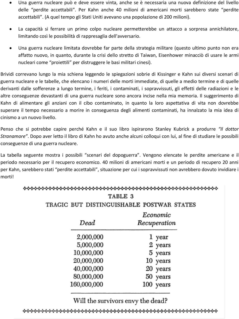 La capacità si ferrare un primo colpo nucleare permetterebbe un attacco a sorpresa annichilatore, limitando così le possibilità di rappresaglia dell'avversario.