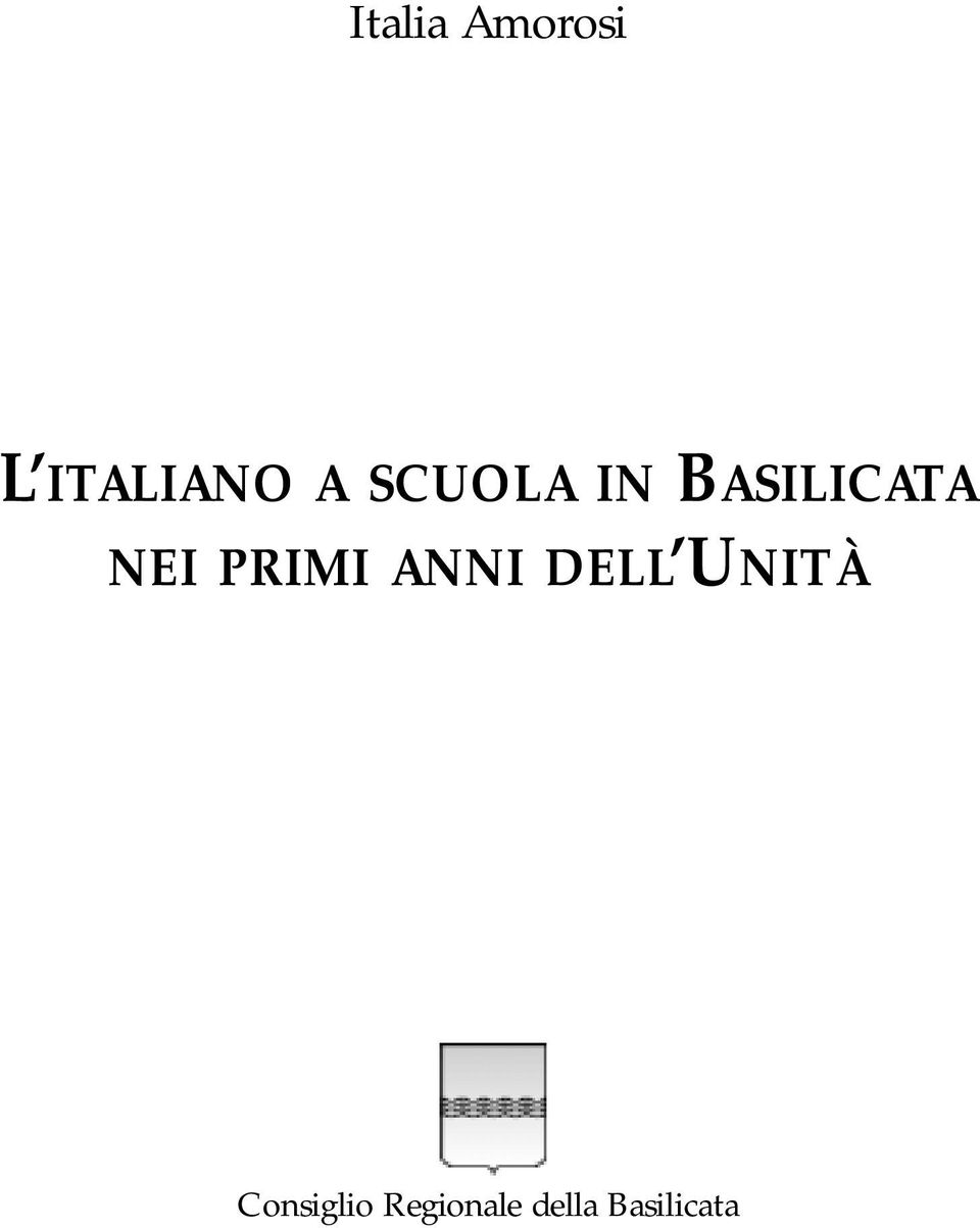 PRIMI ANNI DELL UNITÀ