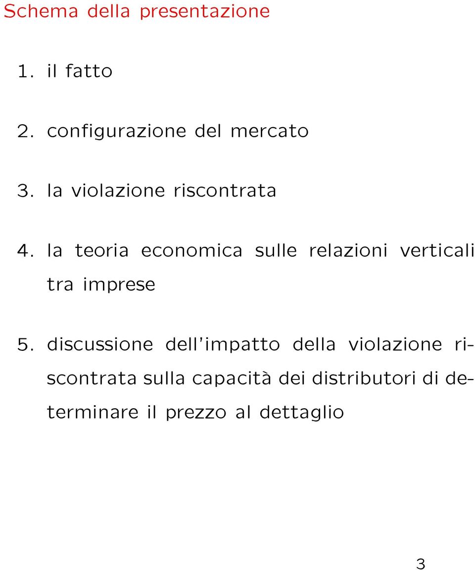 la teoria economica sulle relazioni verticali tra imprese 5.