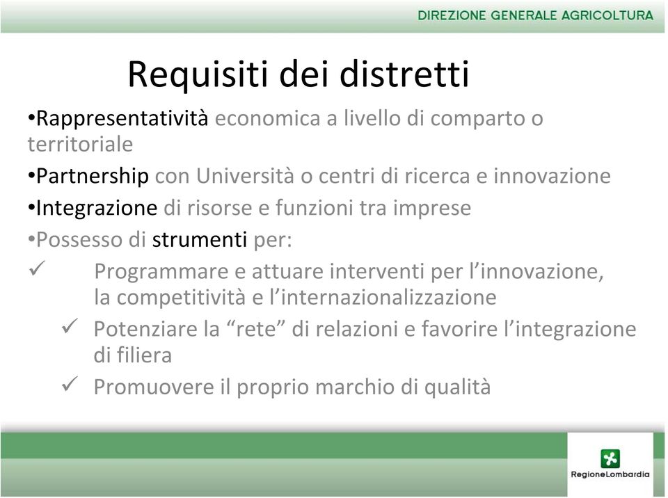 strumenti per: Programmare e attuare interventi per l innovazione, la competitività e l