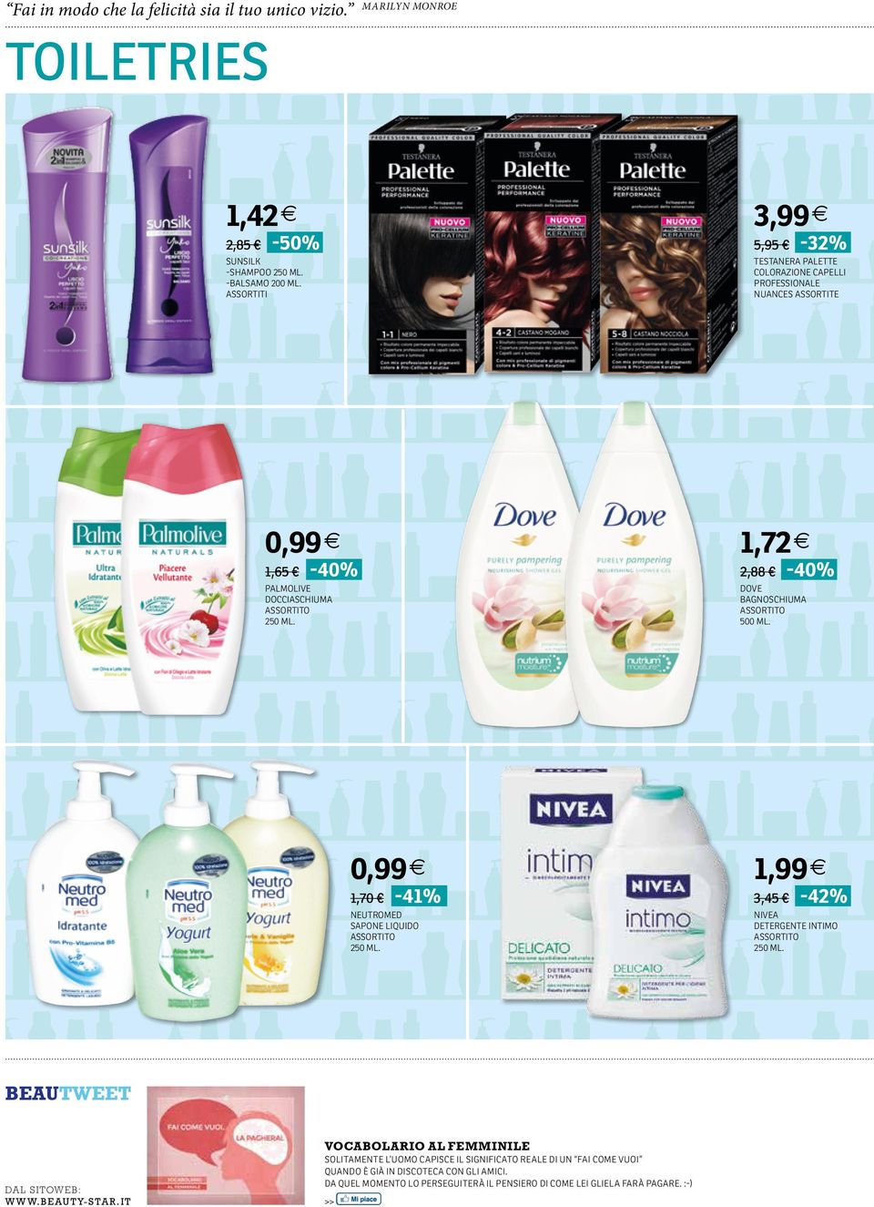 1,65-40% PALMOLIVE DOCCIASCHIUMA 1,72 2,88-40% DOVE BAGNOSCHIUMA 500 ML.