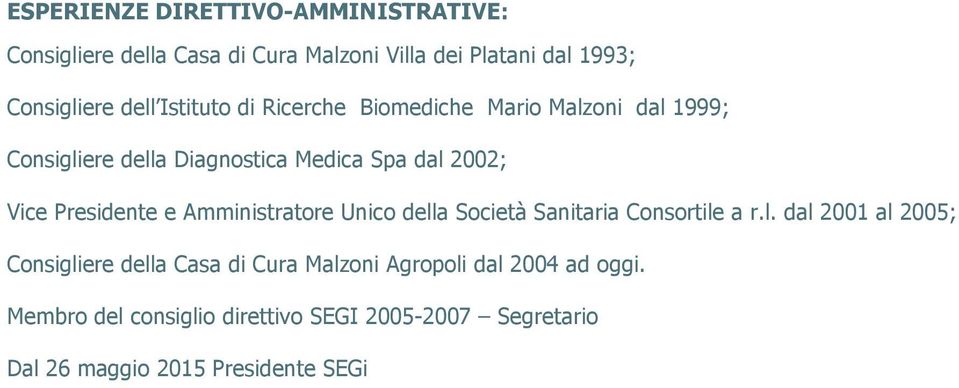 Presidente e Amministratore Unico dell