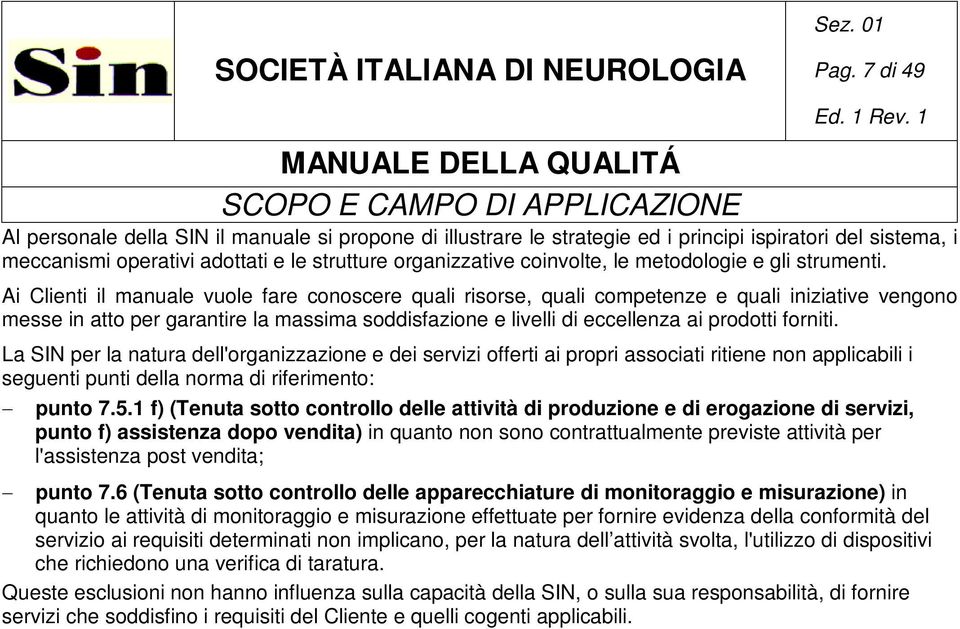 organizzative coinvolte, le metodologie e gli strumenti.