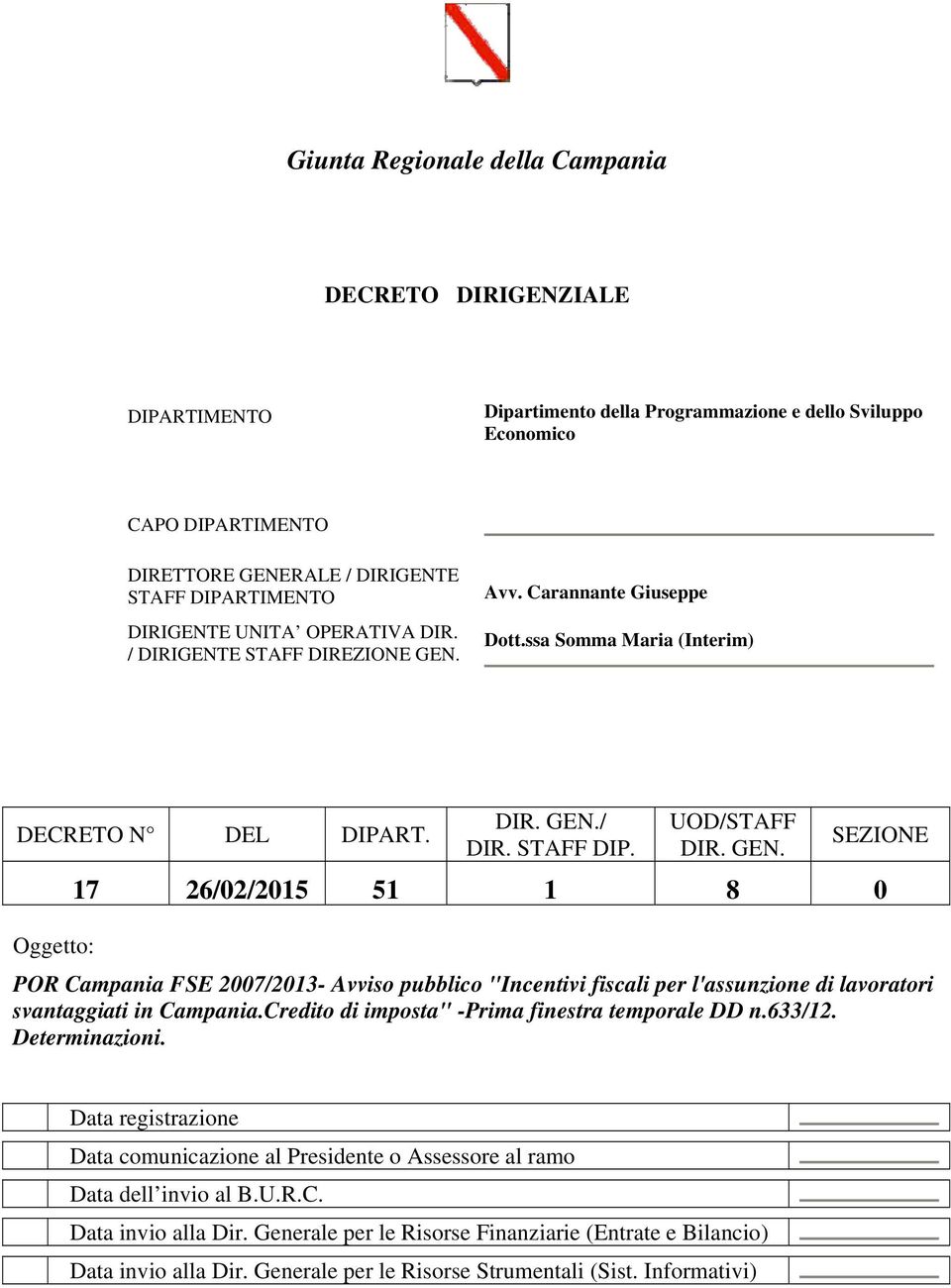 Avv. Carannante Giuseppe Dott.ssa Somma Maria (Interim) DECRETO N DEL DIPART. DIR. GEN.