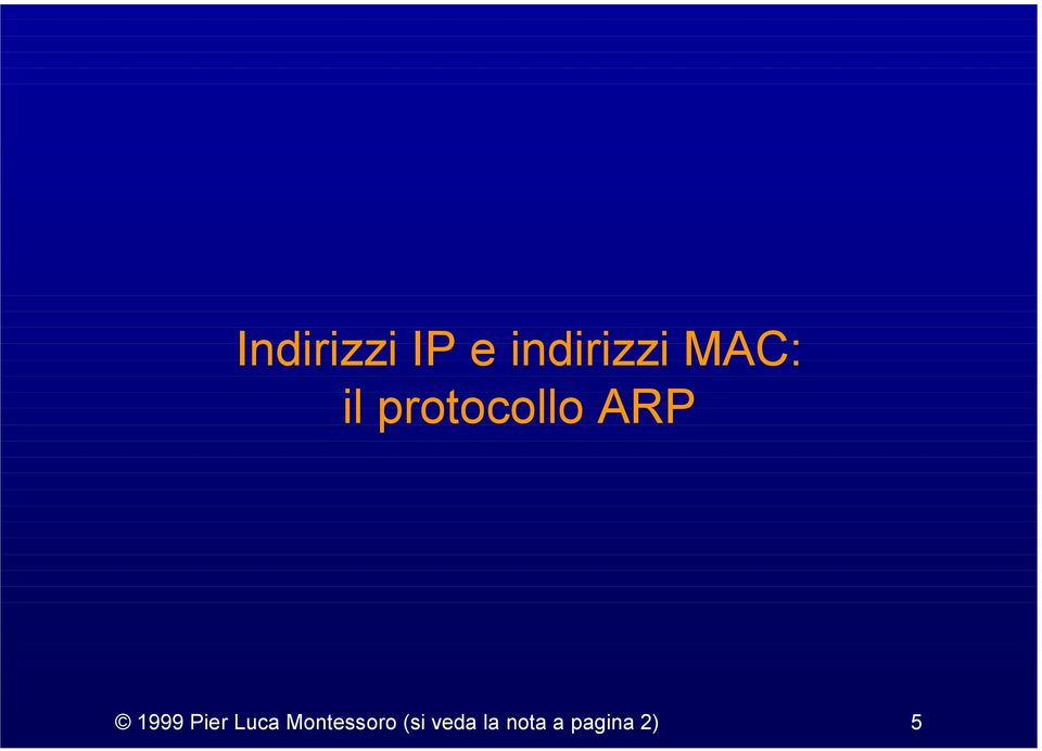 1999 Pier Luca Montessoro