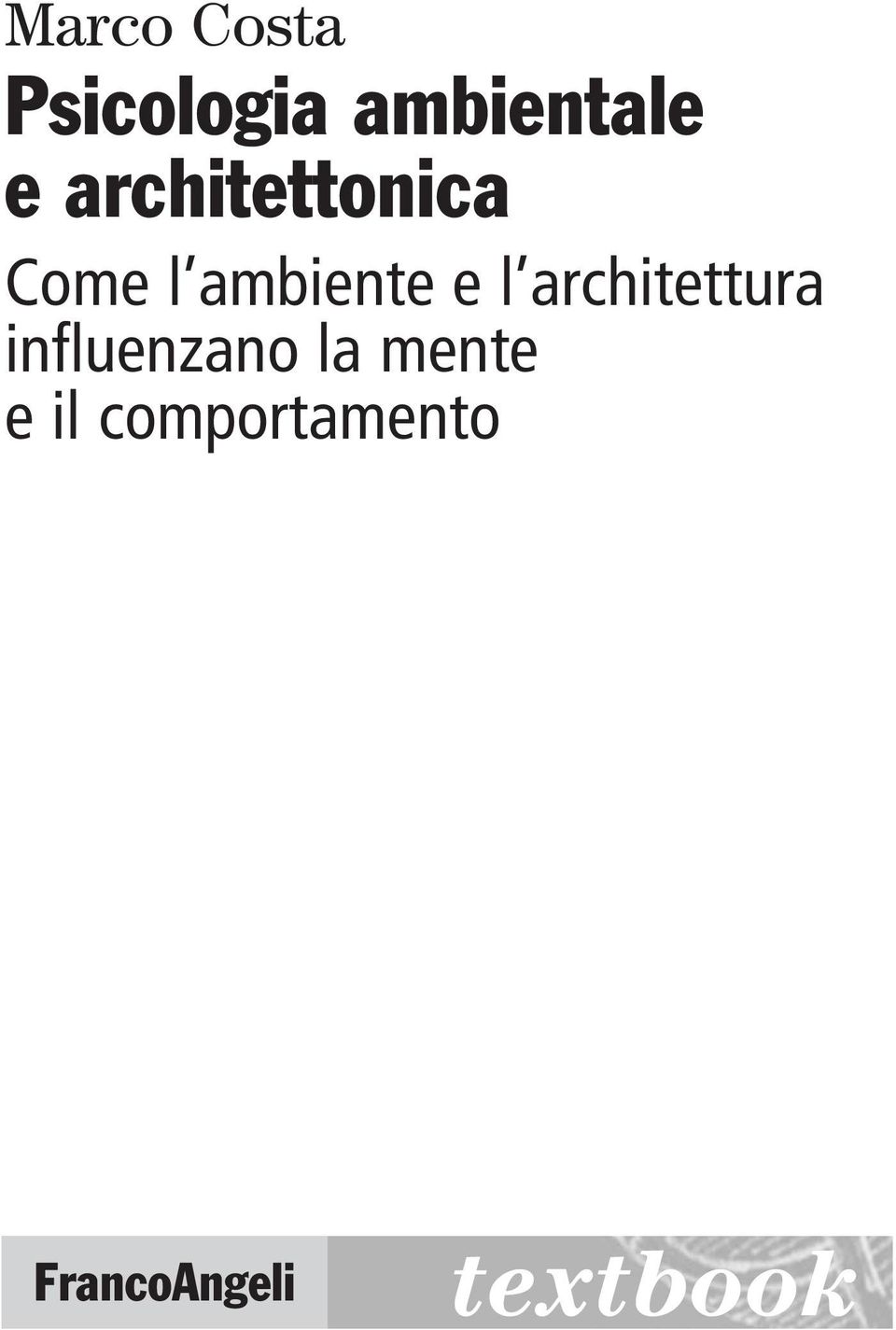 architettura influenzano la mente e