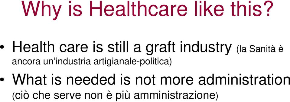 ancora un industria artigianale-politica) What is