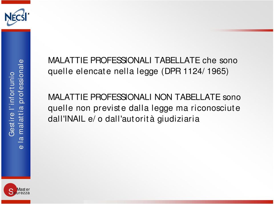 PROFESSIONALI NON TABELLATE sono quelle non previste