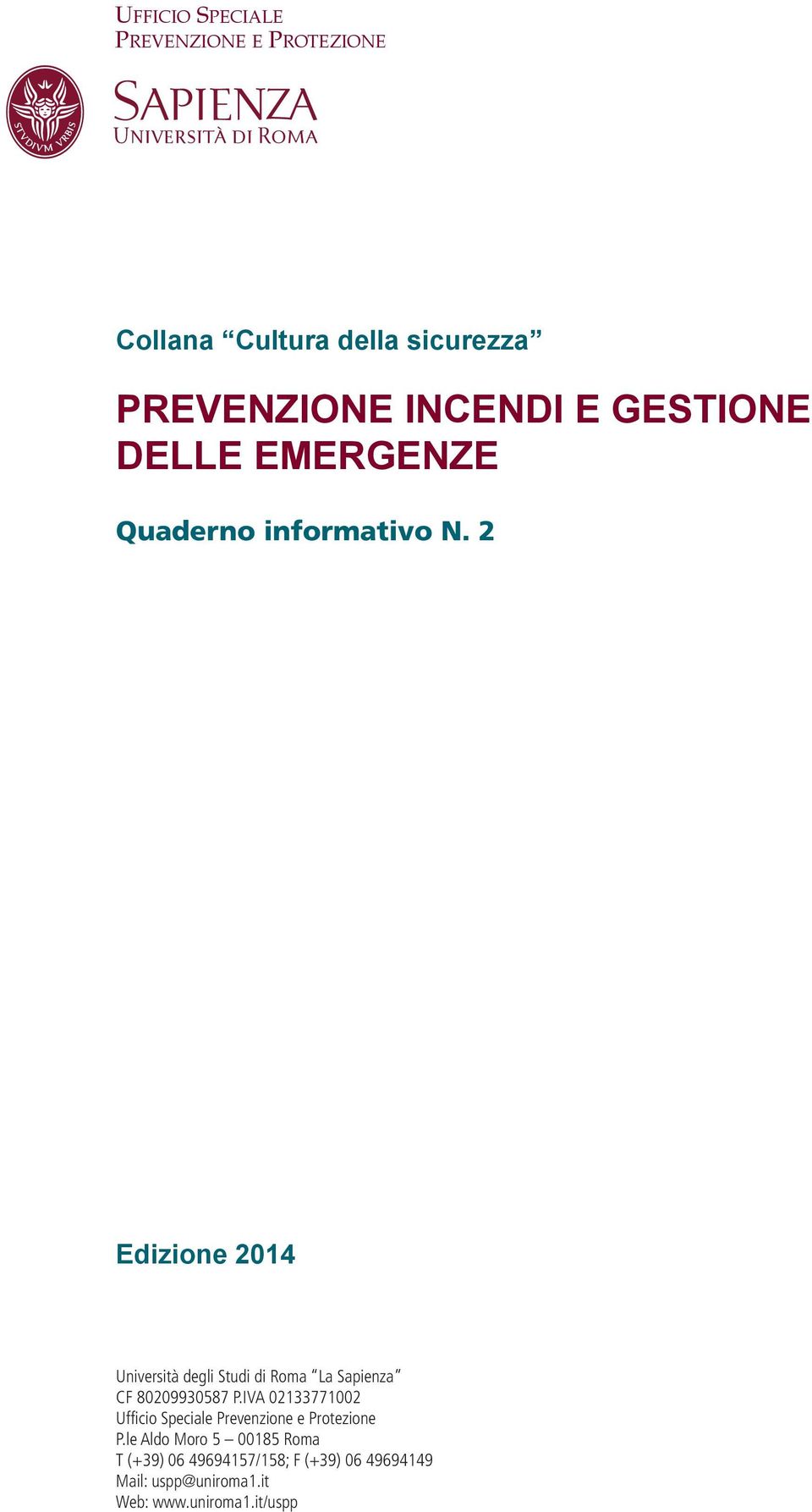 2 edizione 2014 Università degli Studi di Roma La Sapienza CF 80209930587 P.