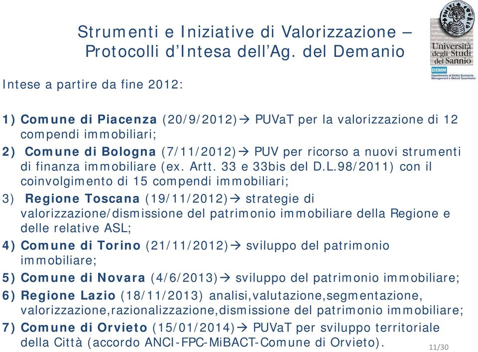 di finanza immobiliare (ex. Artt. 33 e 33bis del D.L.