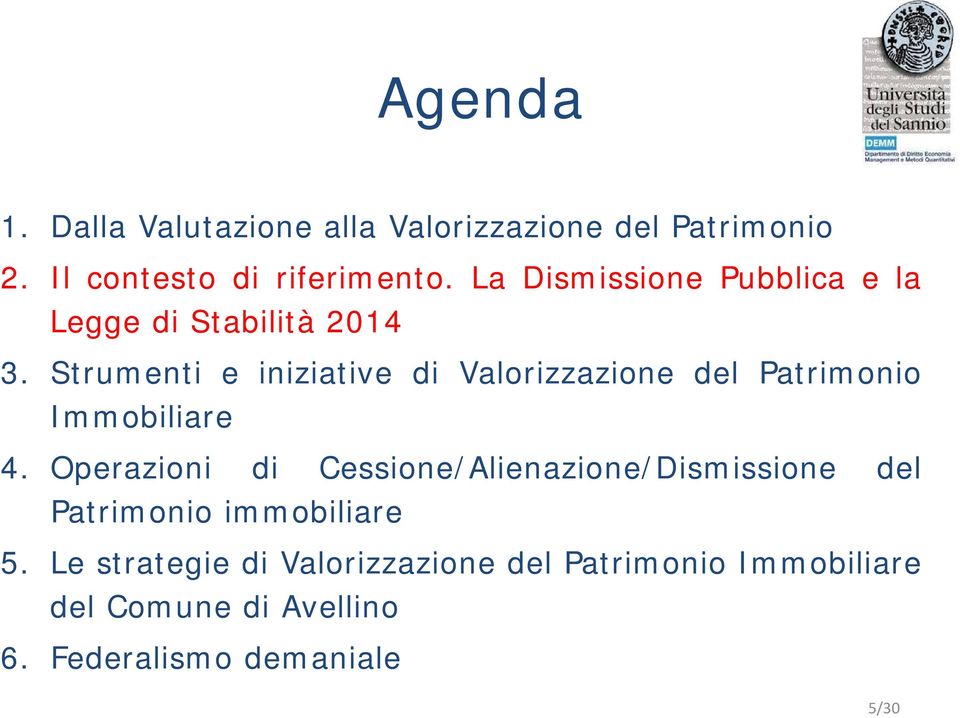 Strumenti e iniziative di Valorizzazione del Patrimonio Immobiliare 4.