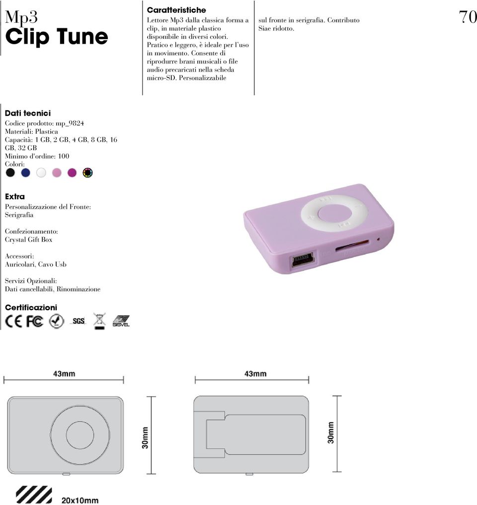 Consente di riprodurre brani musicali o file audio precaricati nella scheda micro-sd.