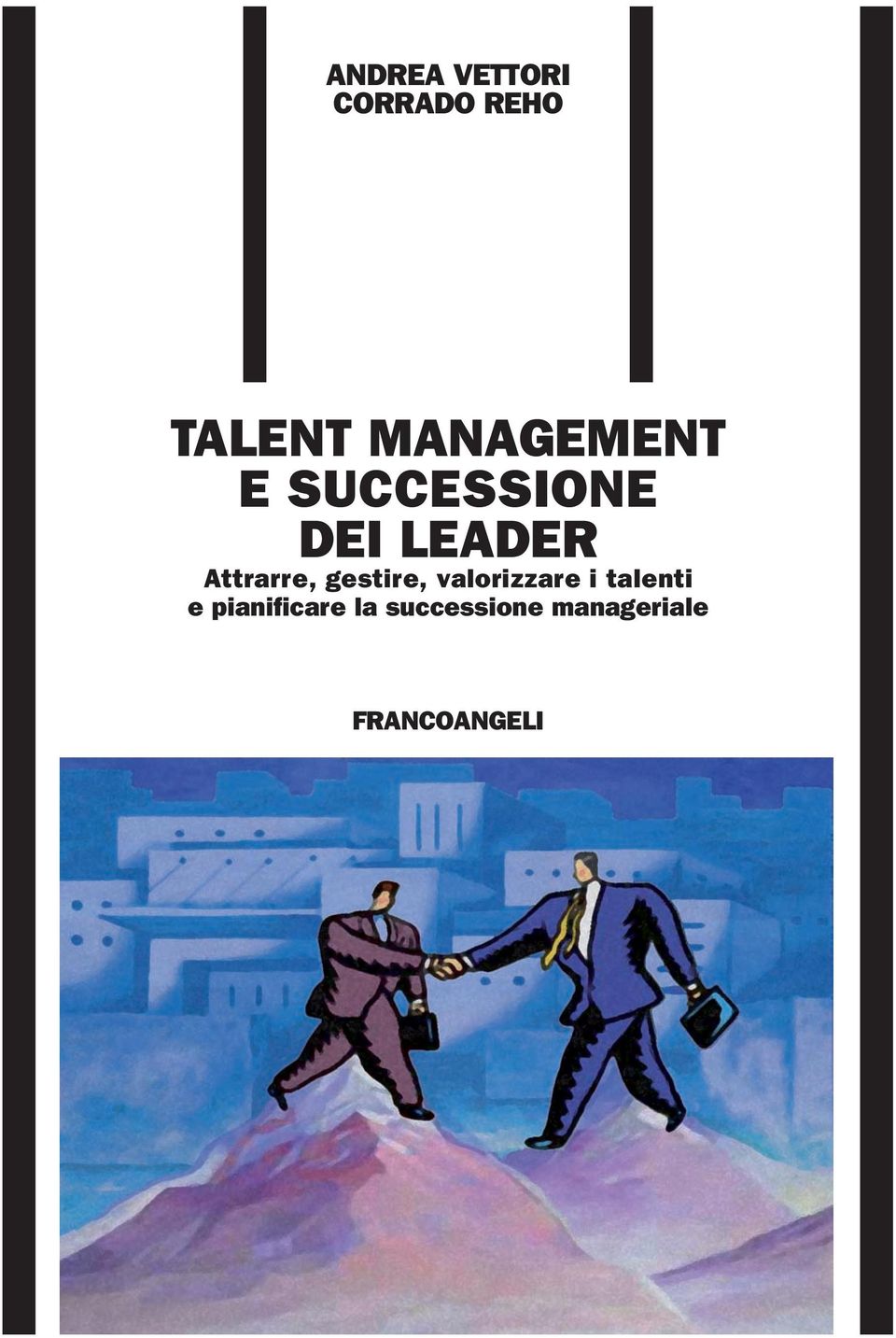 Attrarre, gestire, valorizzare i talenti