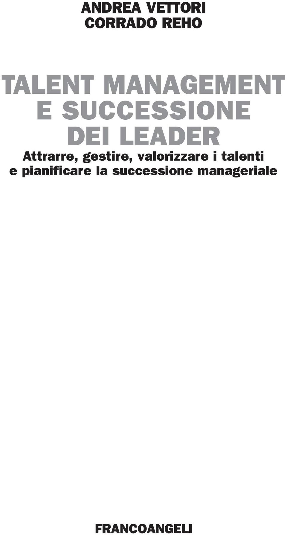 Attrarre, gestire, valorizzare i talenti