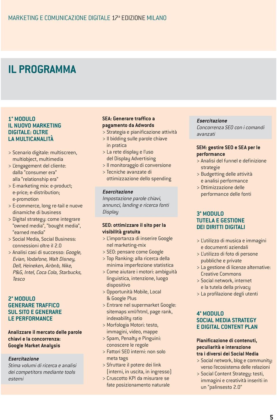 strategy: come integrare owned media, bought media, earned media > Social Media, Social Business: connessioni oltre il 2.