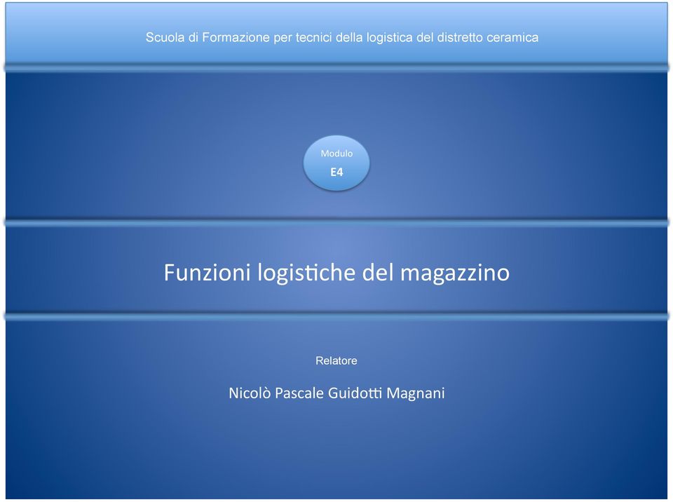 Modulo E4 Funzioni logis5che del