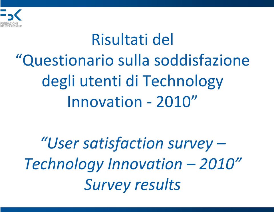 Technology Innovation - 2010 User