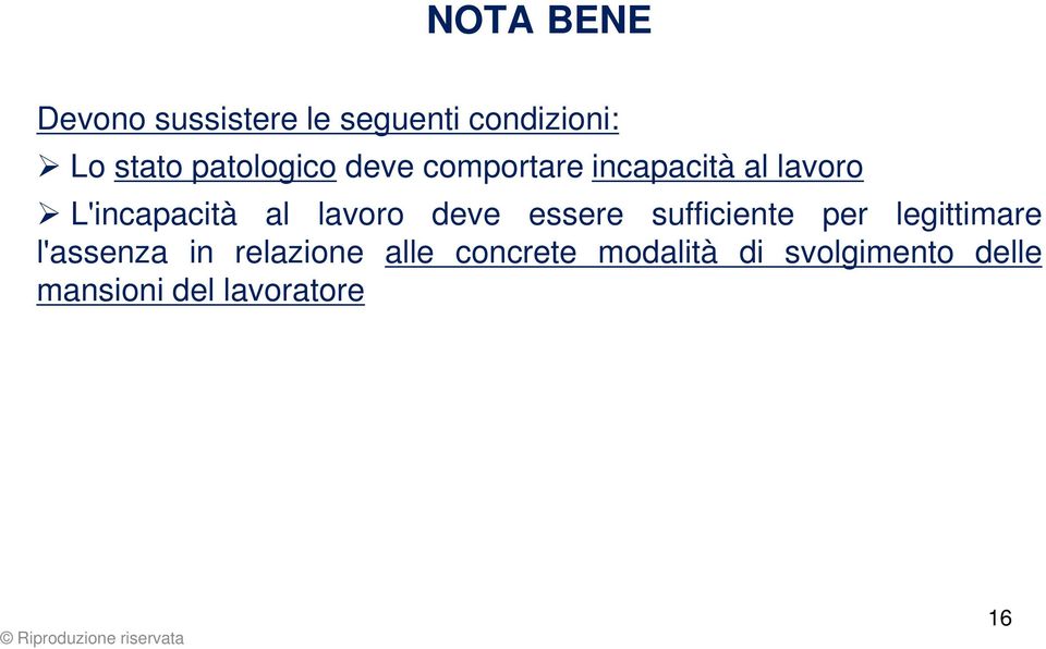 lavoro deve essere sufficiente per legittimare l'assenza in