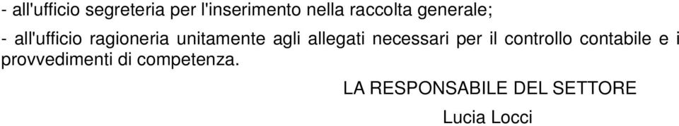 agli allegati necessari per il controllo contabile e i