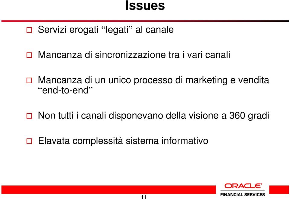 processo di marketing e vendita end-to-end Non tutti i canali