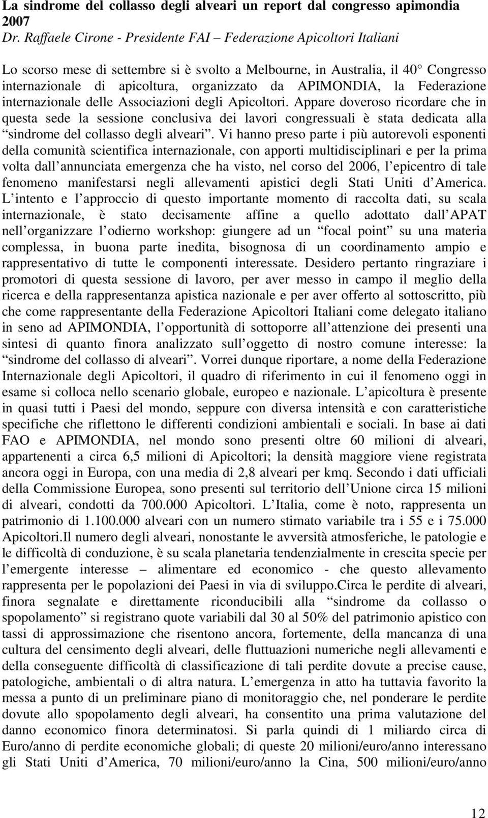 APIMONDIA, la Federazione internazionale delle Associazioni degli Apicoltori.