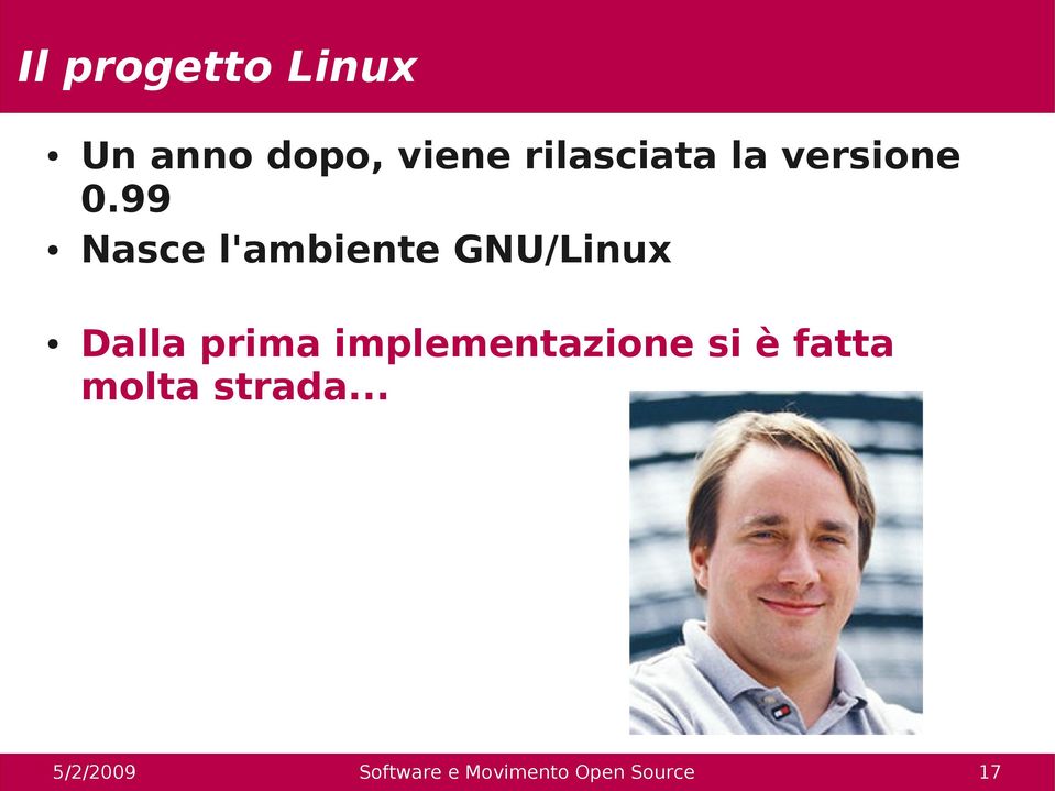 99 Nasce l'ambiente GNU/Linux Dalla