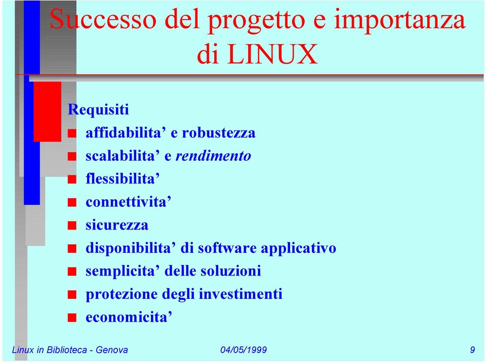 disponibilita di software applicativo semplicita delle soluzioni